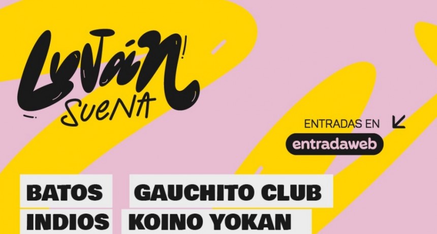 Se viene el Luján Suena 2026, el festival joven más potente del oeste argentino