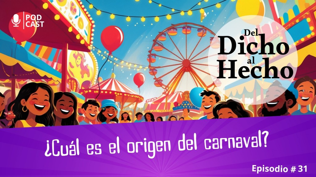 DEL DICHO AL HECHO ESPECIAL CARNAVAL 1