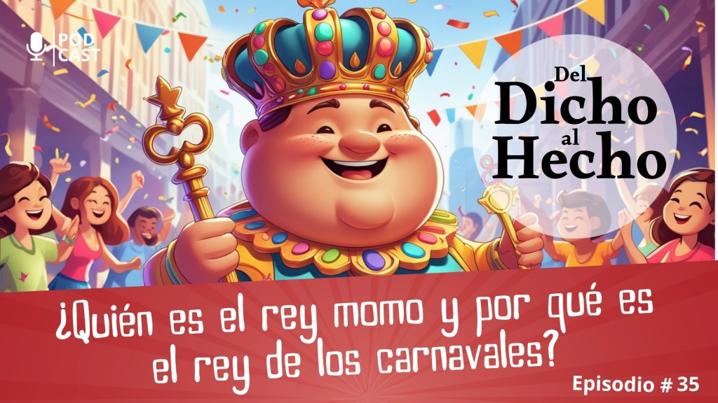 DEL DICHO AL HECHO ESPECIAL CARNAVAL 4