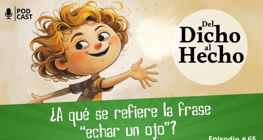 DEL DICHO AL HECHO 