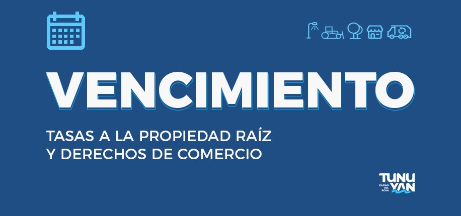 TUNUY&Aacute;N : Vencimiento de Tasas a la Propiedad Ra&iacute;z, Comercios e Industrias
