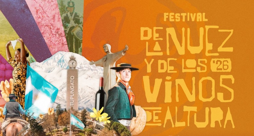 Festival de la Nuez y los Vinos de Altura: Tupungato se viste de fiesta para esta 4&deg; Edici&oacute;n 