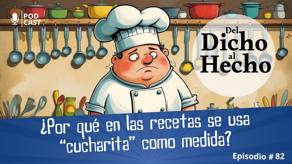 DEL DICHO AL HECHO: LA CUCHARITA COMO UNIDAD DE MEDIDA 