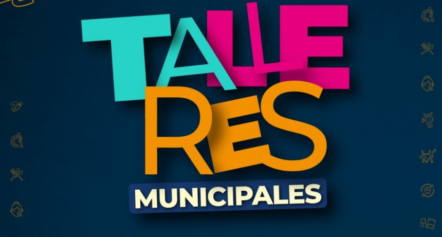 TUNUYÁN: Talleres Municipales 2025,  inscripciones abiertas.