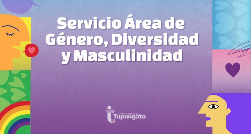 TUPUNGATO: Servicios del Área de Género, Diversidad y Masculinidad Municipal
