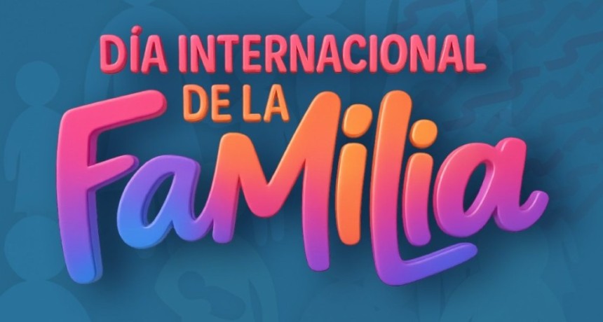 Tunuy&aacute;n celebra este domingo el D&iacute;a Internacional de la Familia en el Parque Las V&iacute;as