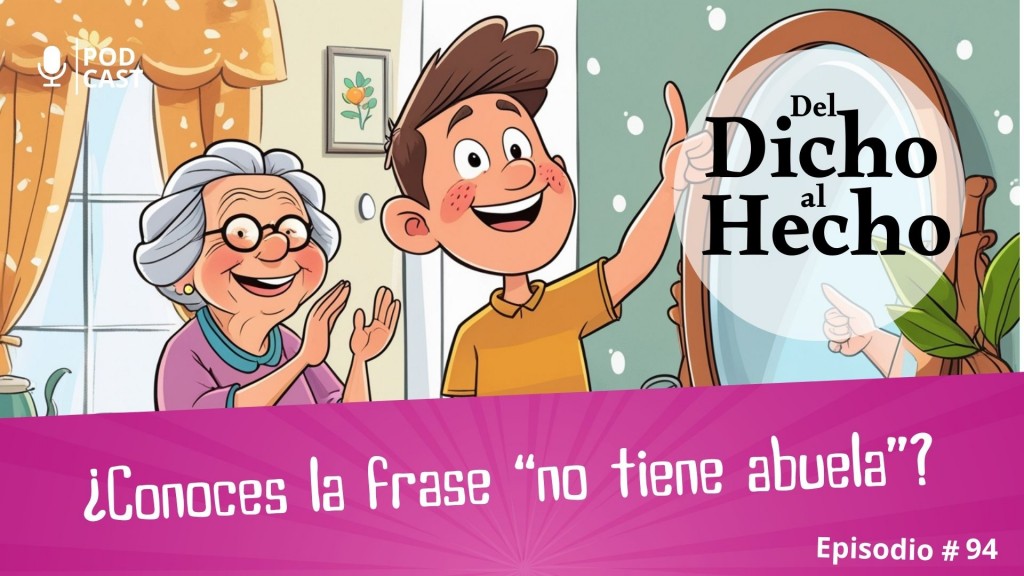 DEL DICHO AL HECHO: ¿ CONOCES SIGNIFICADO DE LA FRASE 