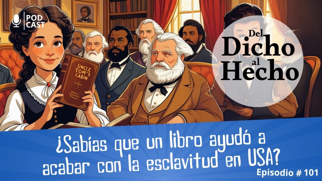 DEL DICHO AL HECHO: EL LIBRO QUE AYUDÓ A TERMINAR CON LA ESCLAVITUD