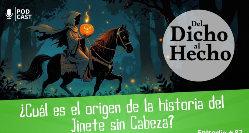 DEL DICHO AL HECHO: LA LEYENDA DEL JINETE SIN CABEZA