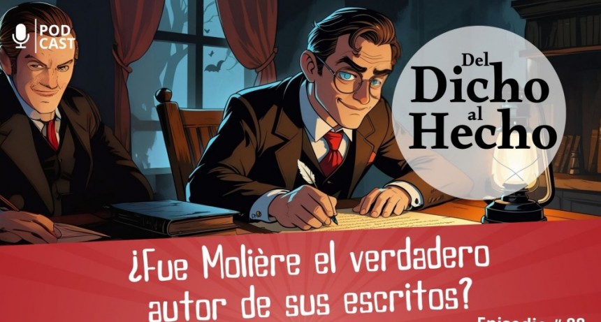 DEL DICHO AL HECHO:¿ FUE MOLIERE EL AUTOR DE TODAS SUS OBRAS?