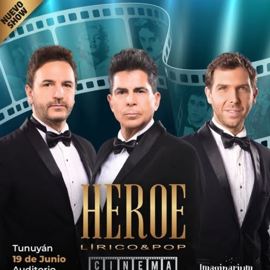 TUNUYÁN: HÉROE  CINEMA LÍRICO