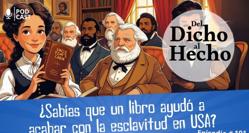 DEL DICHO AL HECHO: EL LIBRO QUE AYUDÓ A TERMINAR CON LA ESCLAVITUD