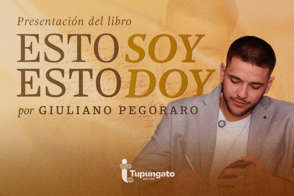 Este viernes el escritor tupungatino Giuliano Pegoraro presenta su nuevo libro &ldquo;Esto Soy, Esto Doy&rdquo; 