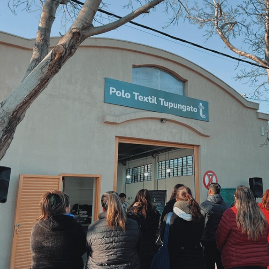 IDEAS CONVERTIDAS EN HECHOS Y REALIDADES: QUEDÓ INAUGURADO EL POLO TEXTIL TUPUNGATO