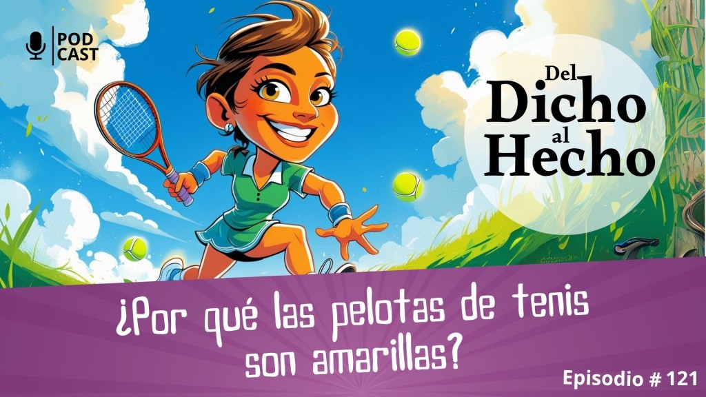 DEL DICHO AL HECHO: ¿PORQUE LAS PELOTAS DE TENIS SON DE COLOR?