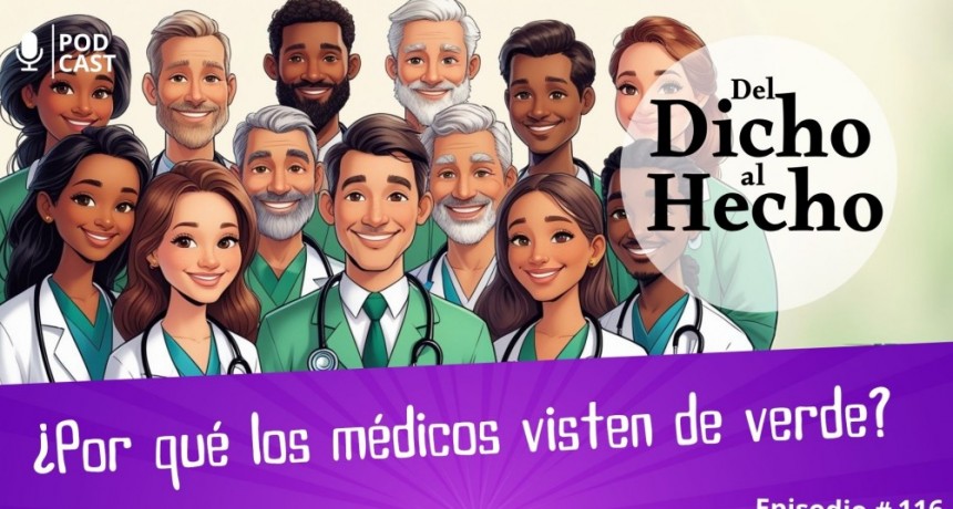 DEL DICHO AL HECHO: ¿ PORQUE LOS MEDICOS VISTEN DE VERDE?