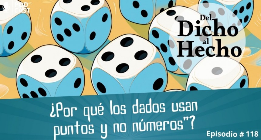 DEL DICHO AL HECHO: ¿PORQUE LOS DADOS USAN PUNTOS EN SUS CARAS EN LUGAR DE NÚMEROS?