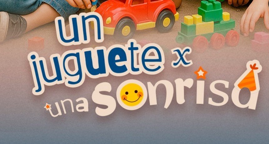 Campaña solidaria: “Un juguete por una sonrisa”