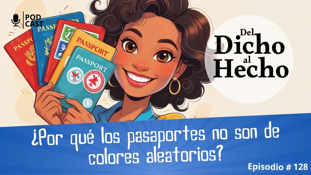 DEL DICHO AL HECHO: EL COLOR DE LOS PASAPORTES