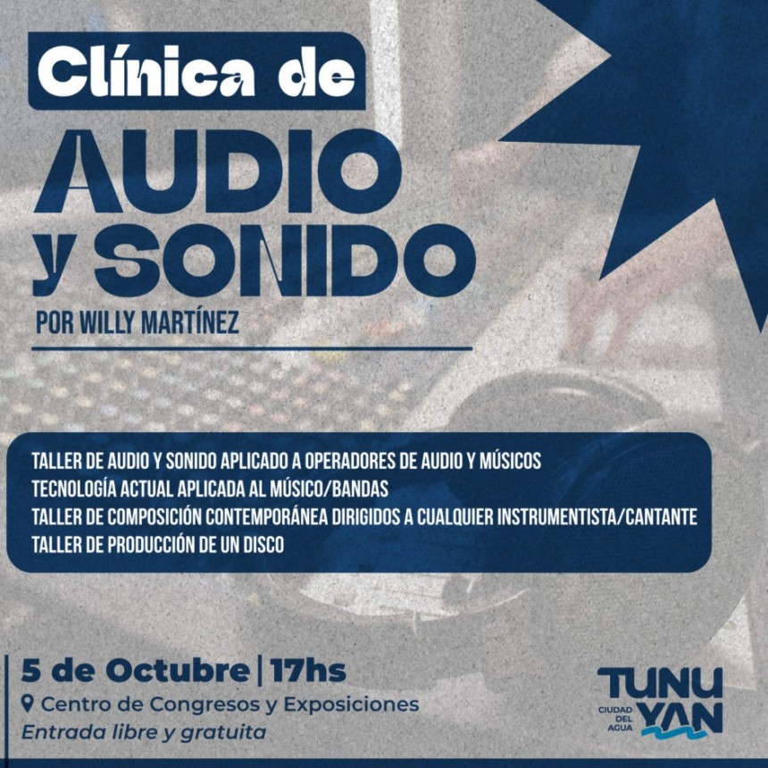 TUNUYÁN: Clínica de audio y sonido destinado a músicos y operadores.