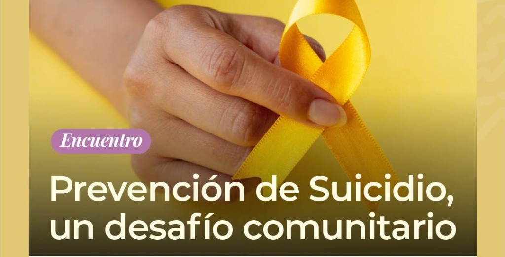 &ldquo;Prevenci&oacute;n del suicidio, un desaf&iacute;o comunitario&rdquo;: un encuentro para aprender a escuchar y acompa&ntilde;ar