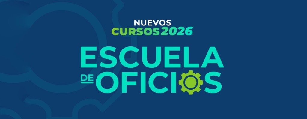 Inscripciones online abiertas: Nuevos cursos en la Escuela de Oficios