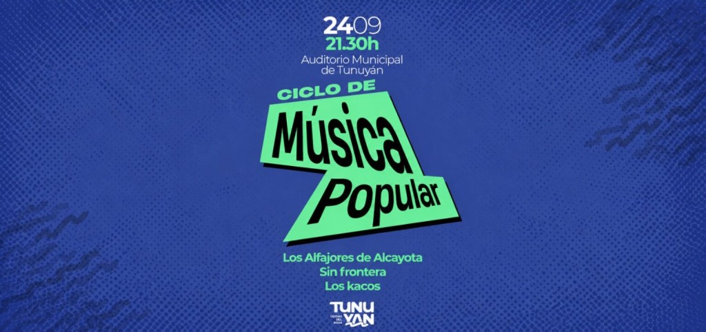 Jueves 24/09 : El Ciclo de M&uacute;sica Popular vuelve al Auditorio Municipal de Tunuy&aacute;n, con una noche de artistas locales