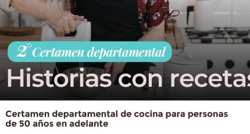 Historias con recetas: el sabor de los recuerdos llega al 2&deg; Certamen Departamental en Tunuy&aacute;n
