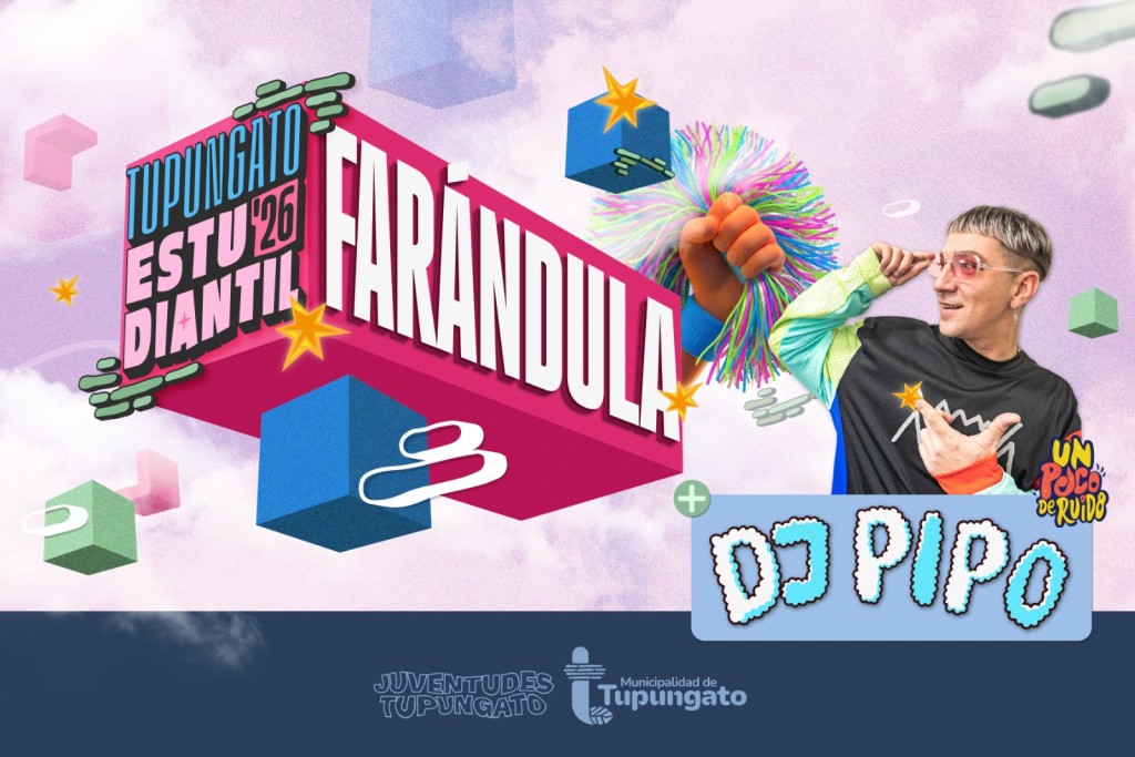 Este fin de semana se despide Tupungato Estudiantil 2026: Far&aacute;ndula, Elecci&oacute;n de carros ganadores, nuevos Representantes Estudiantiles y DJ Pipo