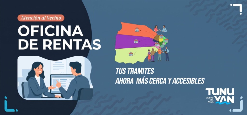 La Oficina de Rentas de la Municipalidad de Tunuy&aacute;n, llega a los distritos para acercar sus servicios