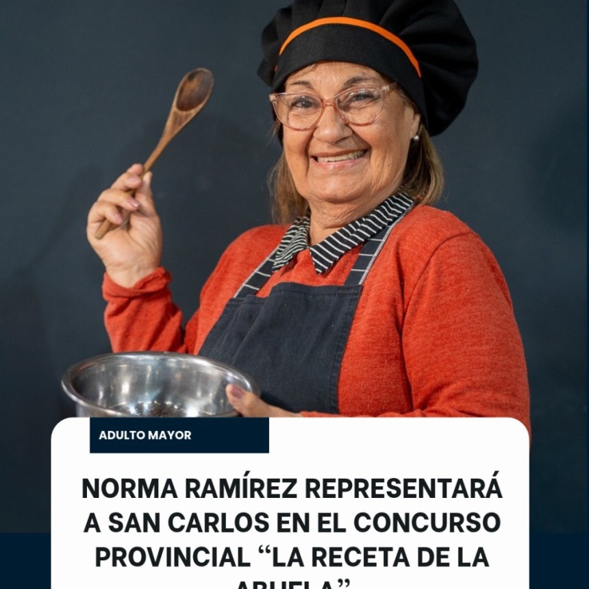 Norma Ram&iacute;rez representar&aacute; a San Carlos en el concurso provincial &ldquo;La Receta de la Abuela&rdquo;