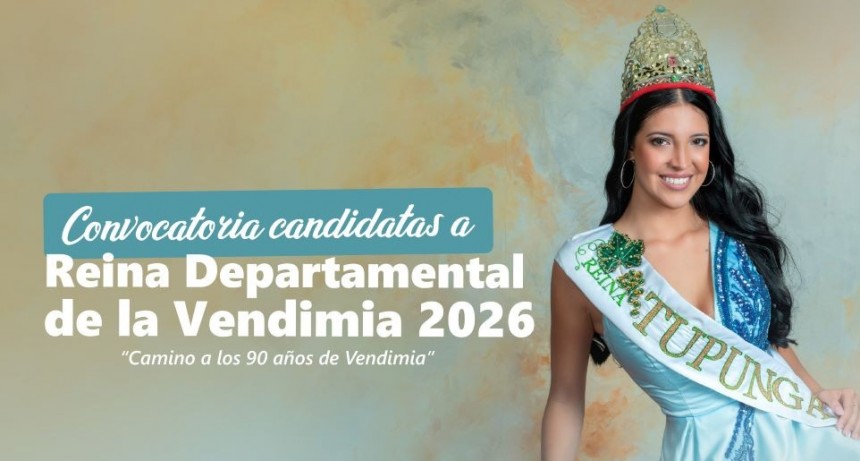 Convocatoria a Candidatas para Reina de Tupungato 2026 “Camino a los 90 años de Vendimia”
