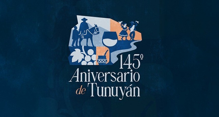 Celebramos el 145° Aniversario de Tunuyán