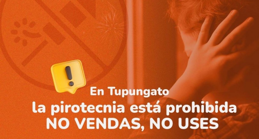 Tupungato: prohíbe la Venta y Uso de Pirotecnia  